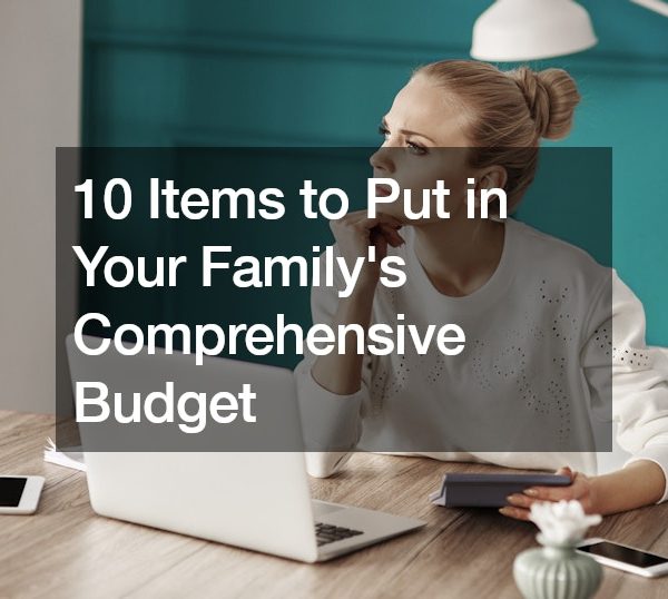 10 Items to Put in Your Familys Comprehensive Budget